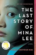 The Last Story of Mina Lee by Nancy Jooyoun Kim
