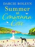 Summer at Conwenna Cove: A heart-warming, feel-good romance set in Cornwall by Darcie Boleyn