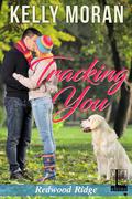 Tracking You by Kelly Moran