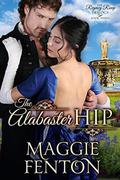 The Alabaster Hip (The Regency Romp Trilogy #3) by Maggie Fenton