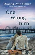 One Wrong Turn by Deanna Lynn Sletten