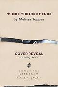 Where the Night Ends by Melissa Toppen, Silla Webb