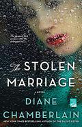 The Stolen Marriage by Diane Chamberlain