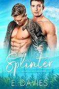 Splinter by E. Davies