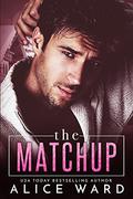 The Matchup by Alice Ward