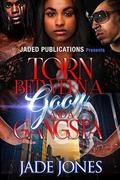 Torn Between a Goon and a Gangsta by Jade Jones
