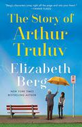 The Story of Arthur Truluv (Mason #1) by Elizabeth Berg