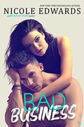 Bad Business by Nicole Edwards