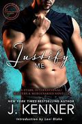 Justify Me (Masters & Mercenaries Crossover Collection) by J. Kenner, Lexi Blake