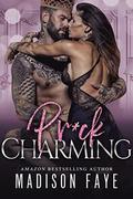 Pr*ck Charming by Madison Faye