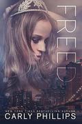 Freed by Carly Phillips