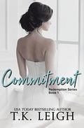 Commitment: A Second Chance Romance by T.K. Leigh