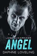 ANGEL: Lords of Carnage MC by Daphne Loveling