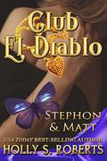 Club El Diablo: Stephon & Matt by Holly S. Roberts
