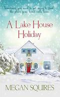 A Lake House Holiday by Megan Squires
