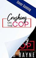 Crushing on the Cop by Piper Rayne