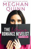The Virgin Romance Novelist Chronicles by Meghan Quinn