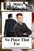No Place That Far by L.A. Witt, Aleksandr Voinov