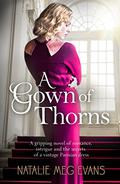 A Gown of Thorns by Natalie Meg Evans