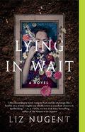 Lying in Wait by Liz Nugent