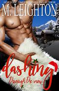 Dashing Through the Snow: A Sexy, Snowy Christmas Tale by Michelle Leighton