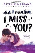 Did I Mention I Miss You? (DIMILY #3) by Estelle Maskame