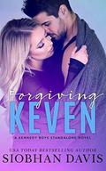 Forgiving Keven: A Stand-Alone Second Chance Romance by Siobhan Davis, Sara Eirew