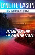 Danger On the Mountain by Lynette Eason
