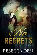 No Regrets by Rebecca Deel