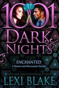 Enchanted: A Masters and Mercenaries Novella by Lexi Blake