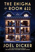 The Enigma Of Room 622: A Novel [Large Print] by Joël Dicker