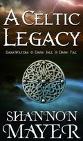 A Celtic Legacy by Shannon Mayer