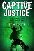 Captive Justice: A Classic Western (Western Justice #2) by Sam Scott