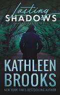 Lasting Shadows by Kathleen Brooks