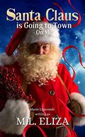 Santa Claus Is Going To Town On Me by Marie Lipscomb