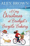 A Cosy Christmas at Bridget’s Bicycle Bakery by Alexandra Brown