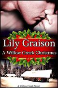 A Willow Creek Christmas by Lily Graison