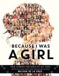Because I Was A Girl: True Stories for Girls of All Ages by Libba Bray