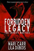 Forbidden Legacy by Mari Carr, Lila Dubois
