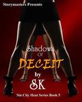 SHADOWS OF DECEIT by S.K.