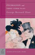 Pygmalion and Three Other Plays by George Bernard Shaw