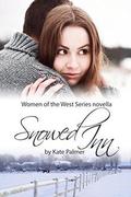 Snowed Inn: Women of the West Series by Kate Palmer