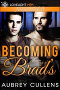 Becoming Brad's by Aubrey Cullens