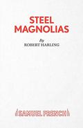 Steel Magnolias by Robert Harling, Frances Fisher