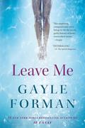 Leave Me by Gayle Forman