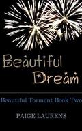Beautiful Dream: Beautiful Torment Book Two (Beautiful #2) by Paige Laurens
