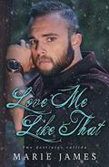 Love Me Like That by Marie James, Kari Ayasha