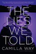 The Lies We Told by Camilla Way