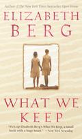 What We Keep by Elizabeth Berg