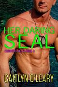 Her Daring SEAL by Caitlyn O'Leary